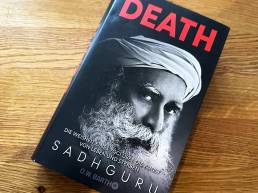 Death - Die Weisheit eines Yogi über die Kunst von Leben und Sterben